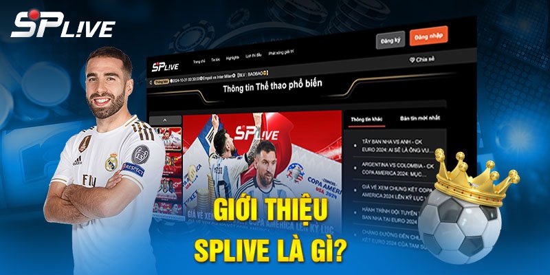Giới thiệu SPLIVE là gì?