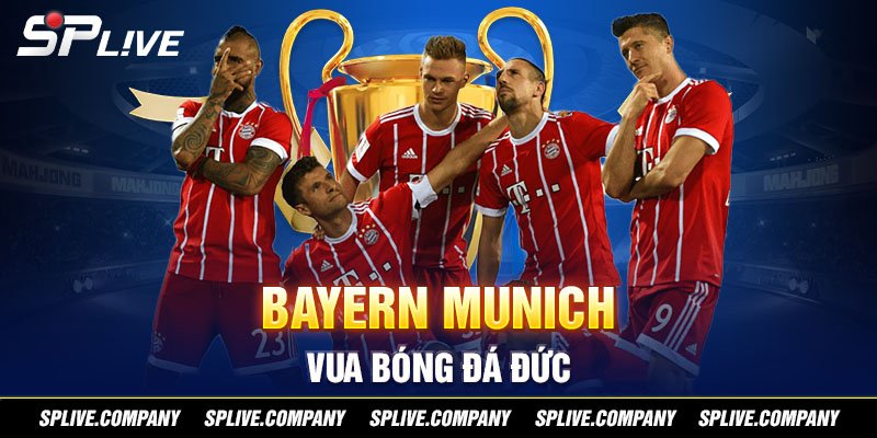 Bayern Munich - Vua bóng đá Đức