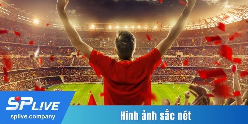 Hình ảnh của kênh khi xem live rất sắc nét