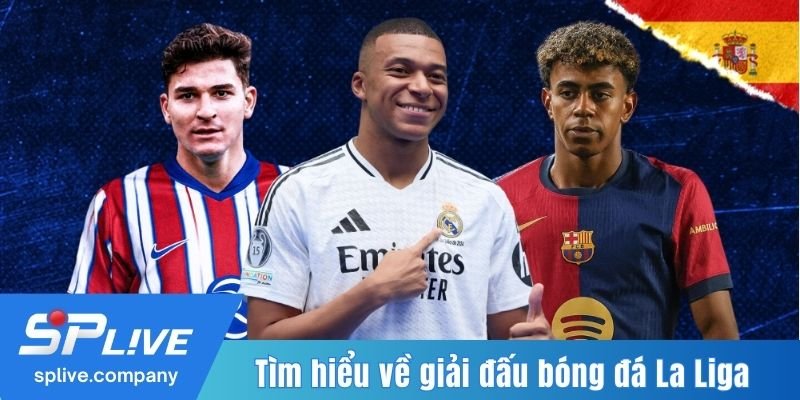 Tìm hiểu về giải đấu bóng đá La Liga